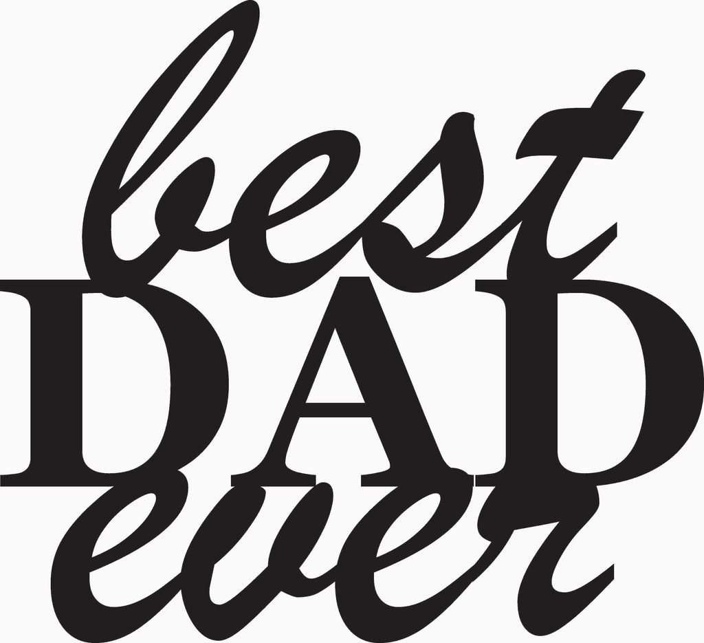 Best Dad Ever Fathers Day Sign Premium Quality Metal Sign