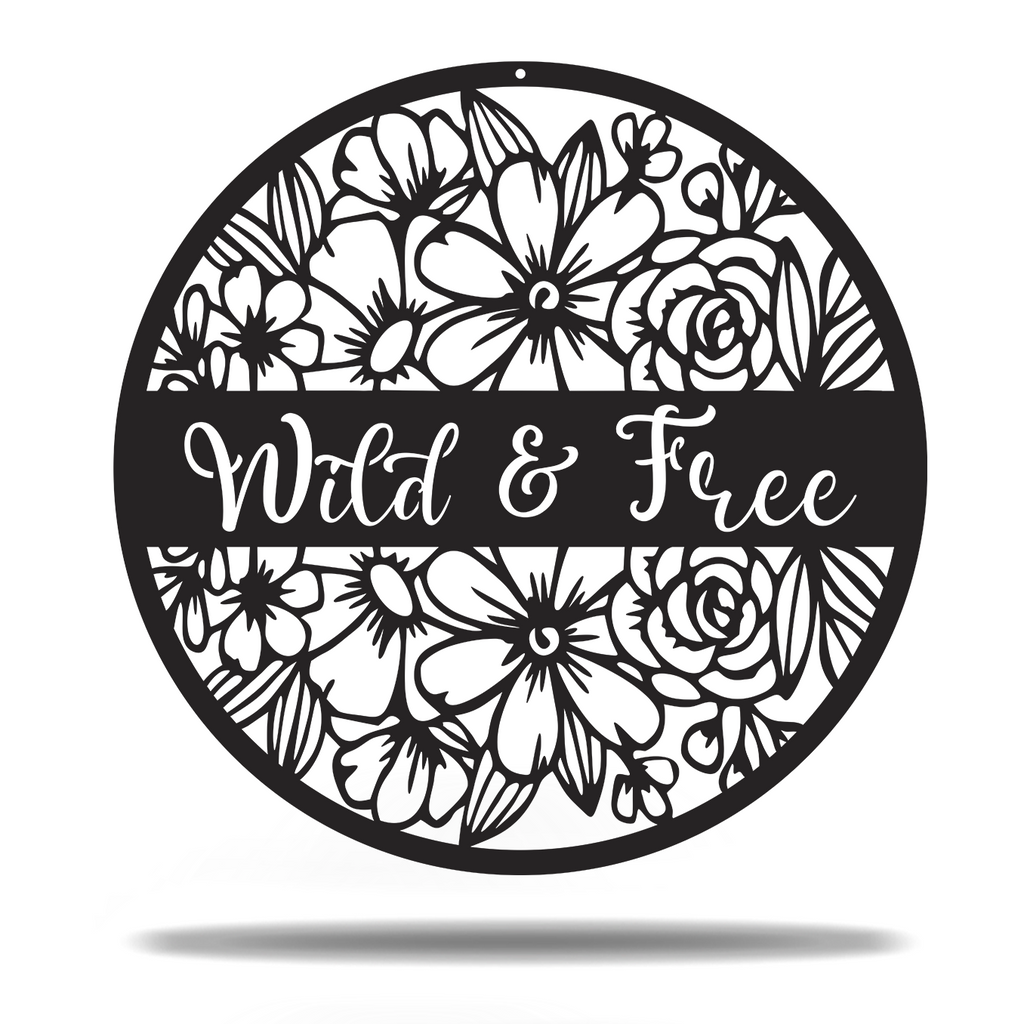 Wild and Free Flowers Plant Cute Garden Sign Premium Quality Metal Home Decor Black