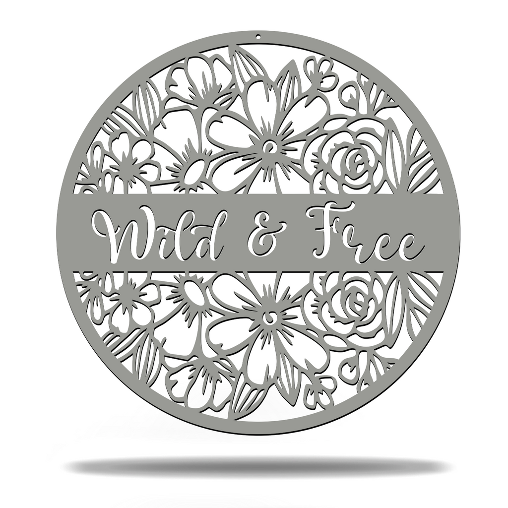 Wild and Free Flowers Plant Cute Garden Sign Premium Quality Metal Home Decor Grey